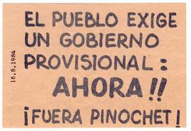 El pueblo exige un Gobierno provisional: Ahora¡¡ ¡Fuera Pinochet!