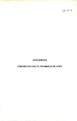 Antecedentes Corporación para el Desarrollo de Aysén/ Solicitud de Audiencia de Directiva de la Corporación para el Desarrollo de Aysén