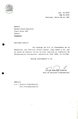 [Carta de respuesta por remisión de correspondencia enviada al Presidente, redirigiéndola al Instituto de Normalización Previsional]