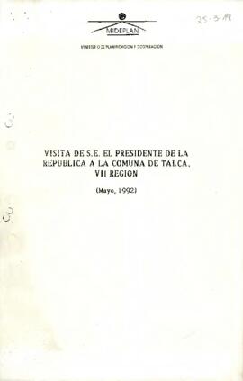 Visita de S.E. El Presidente de la República de la Comuna deTalca, VII Región (Mayo 1992)