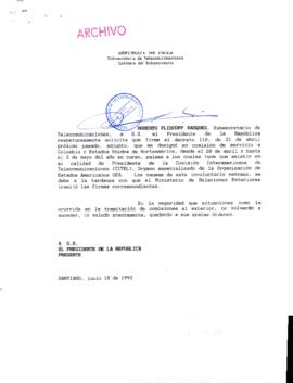 [Mensaje del Subsecretario de Telecomunicaciones dirigido al Presidente Patricio Aylwin, referent...
