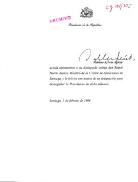 [Hace llegar sus felicitaciones por su designación como Presidente de la I. Corte de Apelaciones de Santiago]