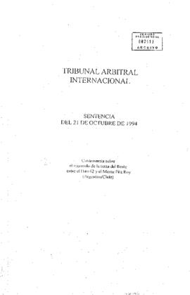 [Informe del Tribunal Arbitral Internacional respecto a la Controversia sobre el recorrido de la traza del límite entre el hito 62 y el Monte Fitz Roy (Argentina/Chile)]