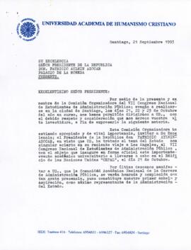 [Carta de la Comisión Organizadora del VII Congreso Nacional de Estudiantes de Administración Pública dirigida al Presidente Patricio Aylwin}