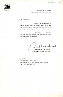 [Carta de Presidente Aylwin dirigida a Sr. Blas Espinoza Intendente Antofagasta  en respuesta por saludo de cumpleaños]