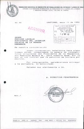 [Carta de la Federación Nacional de Sindicatos de Trabajadores del Petróleo y Afines de Chile, solicitan fotografías originales del Sr. Presidente]