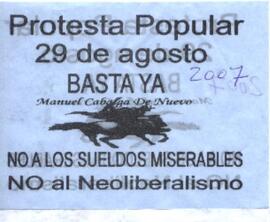 Protesta Popular 29 de Agosto Basta Ya - No a los sueldos bajos - No al Neoliberalismo