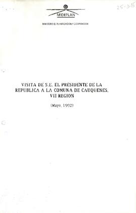Visita de S.E. El Presidente de la República de la Comuna de Cauquenes, VII Región (Mayo 1992)