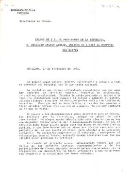 Saludo de S.E. El Presidente de la República D. Patricio Aylwin Azócar, durante su visita al Hospital San Martín