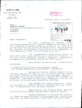 [Carta de empresario francés dirigida al Presidente Patricio Aylwin sobre complejo industrial dedicado a la explotación de madera nativa}