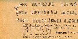 ¡¡Por trabajo digno!! ¡¡Por justicia social!! ¡¡Por elecciones libres!! Fuera Pinochet y Cia.