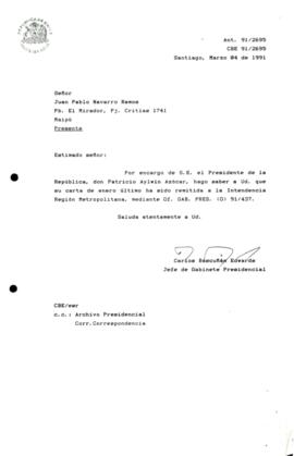 [Carta de respuesta por remisión de correspondencia enviada al Presidente, redirigiéndola  a la Intendencia Región Metropolitana]