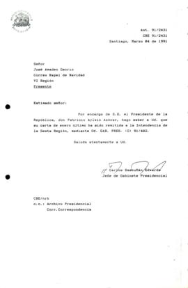 [Carta de respuesta por remisión de correspondencia enviada al Presidente, redirigiéndola a la Intendencia de la Sexta Región]
