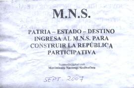 Patria - Estado- Destino Ingresa al M.N.S para construir la República participativa