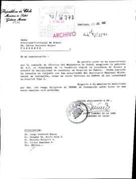 [Pone en conocimiento al Gobernador Provincial de Arauco la acogida de la petición de construir un Hospital en Cañete]