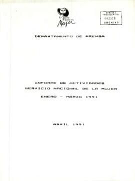 Informe de actividades del Servicio Nacional de la Mujer Enero - Marzo de 1991.