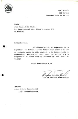 [Carta de respuesta por remisión de correspondencia enviada al Presidente, redirigiéndola  a la Subsecretaría de Carabineros y a la Corporación del Cobre CODELCO ]
