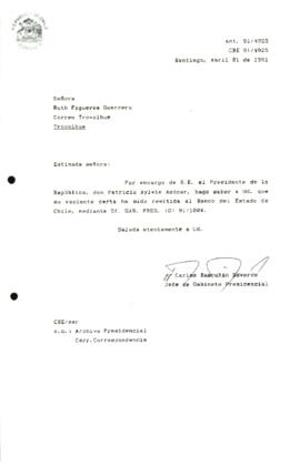 [Carta de respuesta por remisión de correspondencia enviada al Presidente, redirigiéndola al al Banco del Estado de Chile]