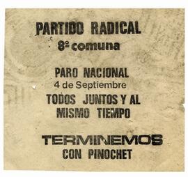 Partido Radical 8° Comuna Paro Nacional: Todos juntos y al mismo tiempo Terminemos con Pinochet