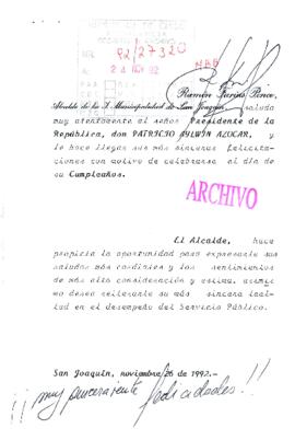[Saludo de cumpleaños del Alcalde de la Municipalidad de San Joaquín dirigido al Presidente Patricio Aylwin]