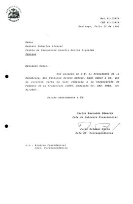 [Carta de respuesta por remisión de correspondencia enviada al Presidente, redirigiéndola  a la Corporación de Fomento de la Producción CORFO ]